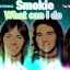 Smokie - What Can I Do